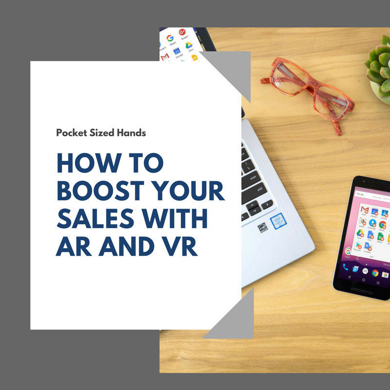How to boost your sales with AR and VR