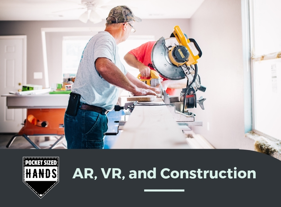 How will Virtual and Augmented reality impact the construction industry