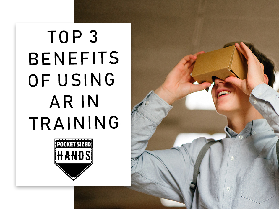 The Top 3 benefits of using AR in training